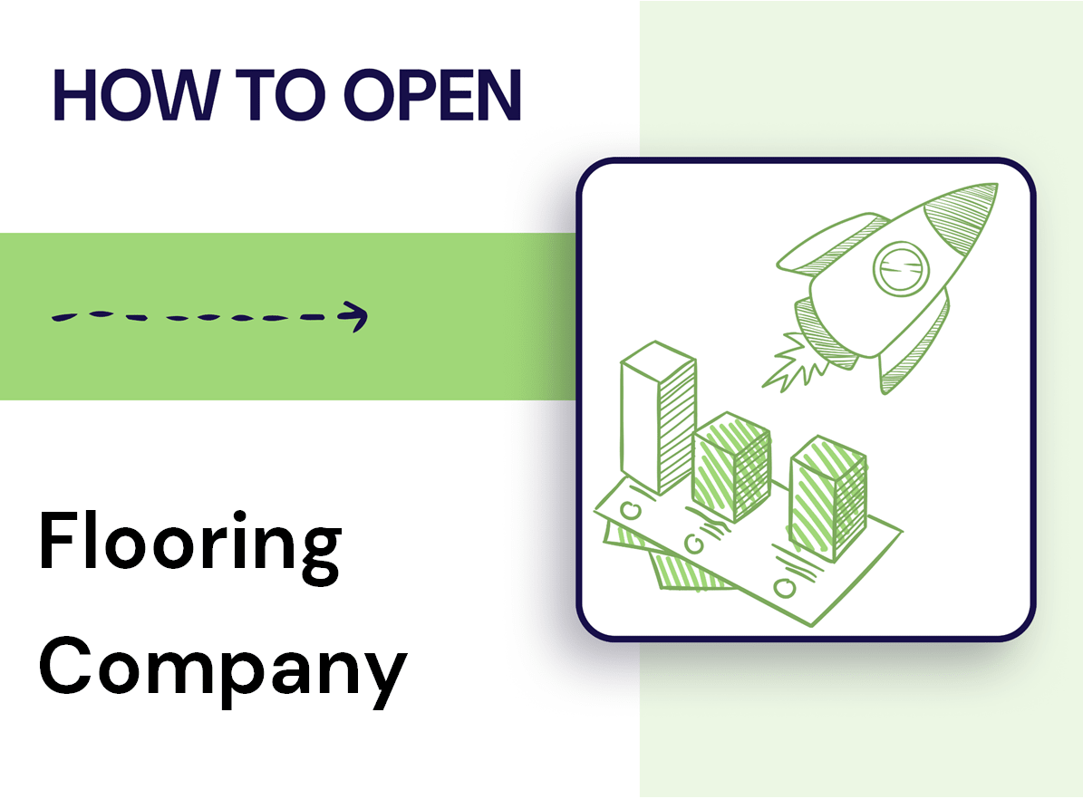 How Do You Open a Flooring Company?