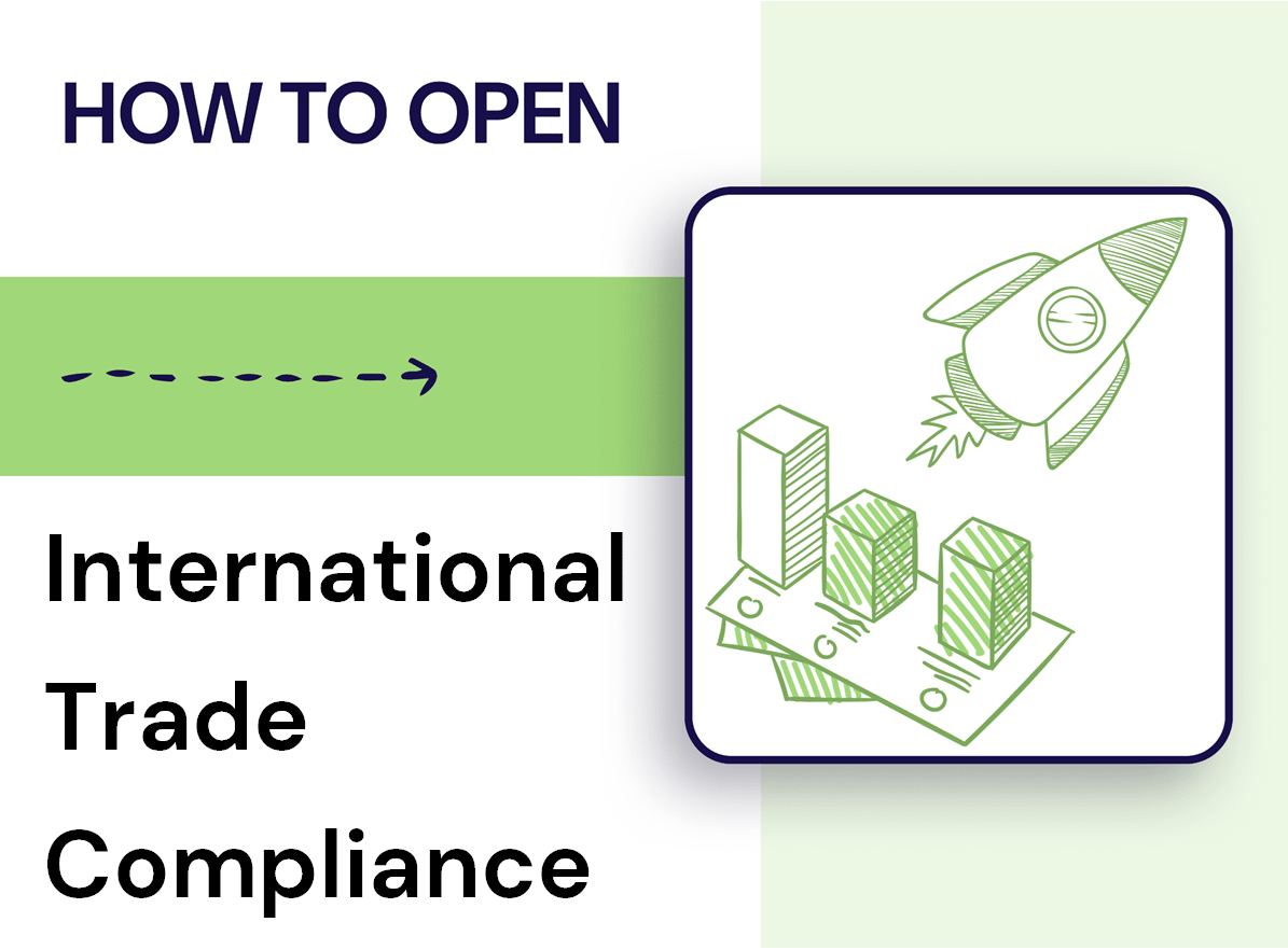 How Can You Open International Trade Compliance Solutions? - Fees For International Trade Compliance