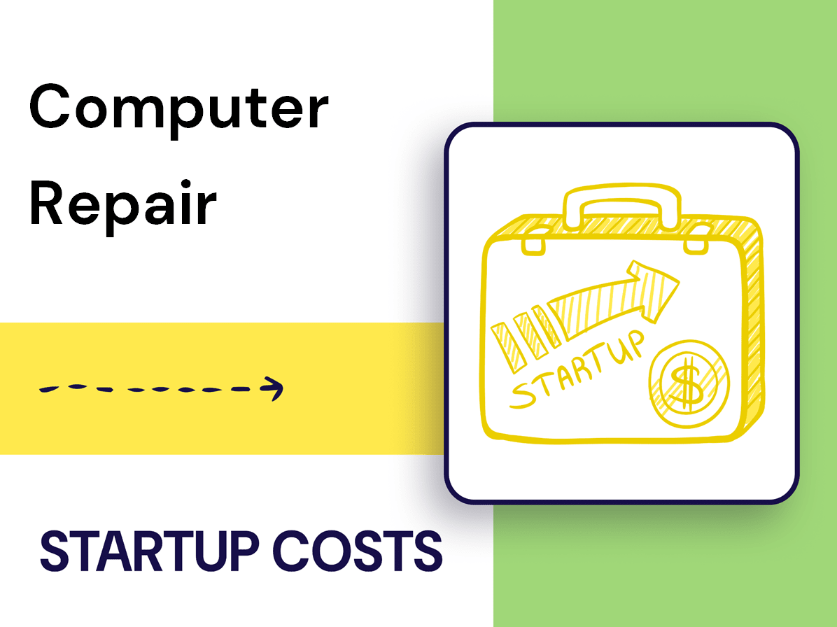 What Are the Startup Costs for a Computer Repair Business?