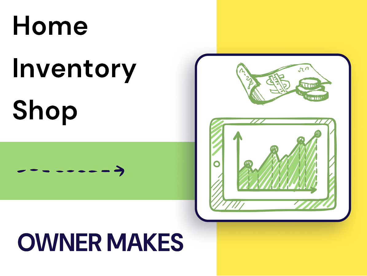 How Much Does an Owner Make from a Home Inventory Shop?
