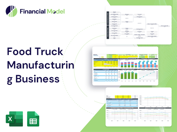 Food Truck Manufacturing Business Financial Model