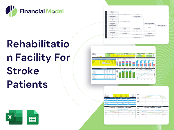Rehabilitation Facility For Stroke Patients Financial Model